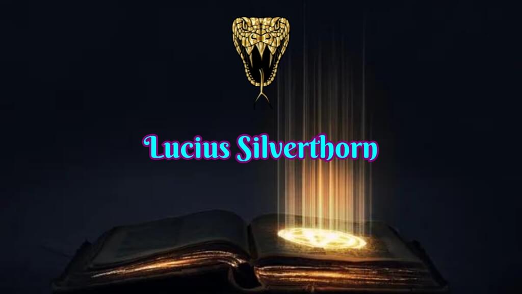 Lucius Silverthorn