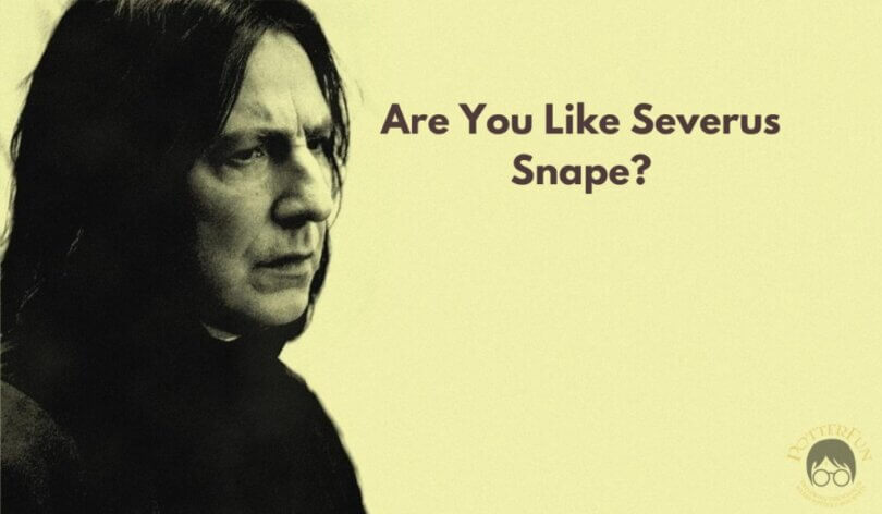 Are You Like Severus Snape Quiz